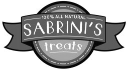 SABRINI'S TREATS 100% ALL NATURAL