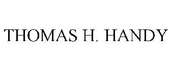 THOMAS H. HANDY