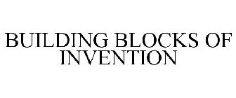 BUILDING BLOCKS OF INVENTION