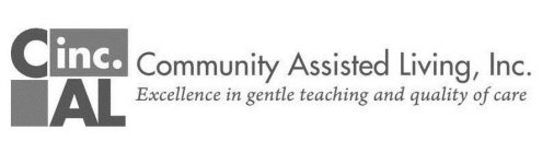 CAL INC. COMMUNITY ASSISTED LIVING, INC. EXCELLENCE IN GENTLE TEACHING AND QUALITY OF CARE