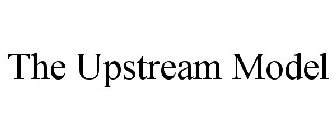 THE UPSTREAM MODEL