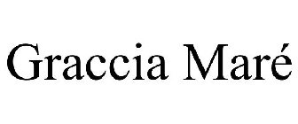 GRACCIA MARÉ
