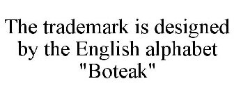 THE TRADEMARK IS DESIGNED BY THE ENGLISH ALPHABET 