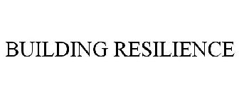 BUILDING RESILIENCE