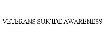 VETERANS SUICIDE AWARENESS