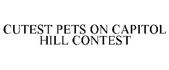 CUTEST PETS ON CAPITOL HILL CONTEST