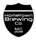 HOMETOWN BREWING CO. EST. 2018