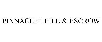 PINNACLE TITLE & ESCROW