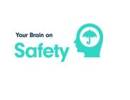 YOUR BRAIN ON SAFETY