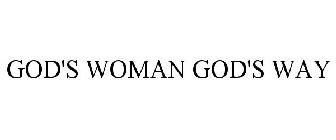 GOD'S WOMAN GOD'S WAY