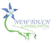 NEW TOUCH LANDSCAPING LLC
