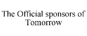 THE OFFICIAL SPONSORS OF TOMORROW