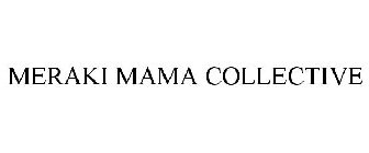 MERAKI MAMA COLLECTIVE