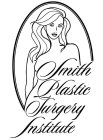 SMITH PLASTIC SURGERY INSTITUTE