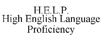 H.E.L.P. HIGH ENGLISH LANGUAGE PROFICIENCY