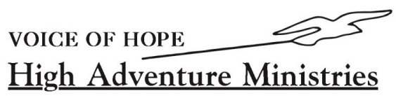 VOICE OF HOPE HIGH ADVENTURE MINISTRIES