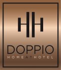 HH DOPPIO HOME AT HOTEL