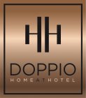 HH DOPPIO HOME AT HOTEL