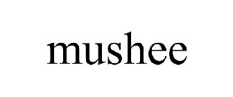 MUSHEE