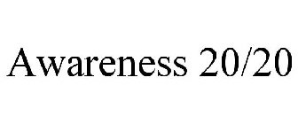 AWARENESS 20/20