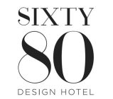 SIXTY80 DESIGN HOTEL