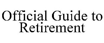 OFFICIAL GUIDE TO RETIREMENT