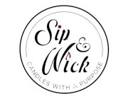 SIP & WICK CANDLES WITH A PURPOSE