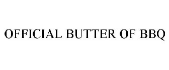 OFFICIAL BUTTER OF BBQ