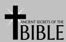 ANCIENT SECRETS OF THE BIBLE