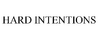 HARD INTENTIONS