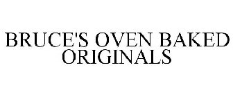 BRUCE'S OVEN BAKED ORIGINALS