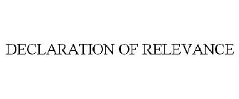 DECLARATION OF RELEVANCE