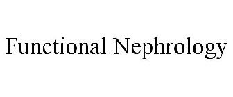 FUNCTIONAL NEPHROLOGY