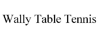 WALLY TABLE TENNIS