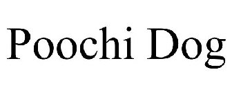 POOCHI DOG