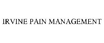 IRVINE PAIN MANAGEMENT