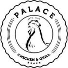 PALACE CHICKEN & GRILL AND ESTD. 1988