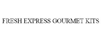 FRESH EXPRESS GOURMET KITS