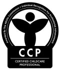 AWARDED BY THE NECPA COMMISSION, INC. INDIVIDUAL RECOGNITION FOR PROFESSIONAL ADVANCEMENT CCP CERTIFIED CHILDCARE PROFESSIONAL