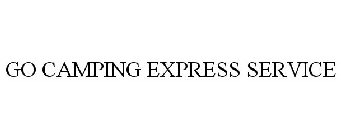 GO CAMPING EXPRESS SERVICE
