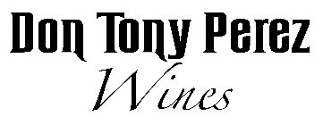 DON TONY PEREZ WINES