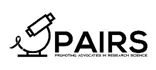 PAIRS PROMOTING ADVOCATES IN RESEARCH SCIENCE