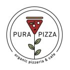 PURAPIZZA ORGANIC PIZZERIA & CAFE