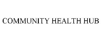 COMMUNITY HEALTH HUB