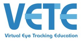 VETE VIRTUAL EYE TRACKING EDUCATION