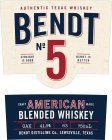 AUTHENTIC TEXAS WHISKEY BENDT NO 5 STRAIGHT IS GOOD BENDT IS BETTER CRAFT AMERICAN MADE BLENDED WHISKEY AGED IN: OAK ALC BY VOL: 41.5% ALC PROOF: 83 BOTTLE SIZE: 750ML BENDT DISTILLING CO., LEWISVILLE