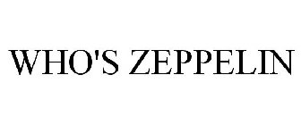WHO'S ZEPPELIN