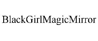 BLACKGIRLMAGICMIRROR