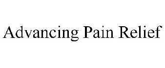 ADVANCING PAIN RELIEF