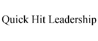 QUICK HIT LEADERSHIP